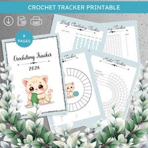 May include: A printable crochet tracker with a light blue border. The cover features a cartoon kitten with yarn. The tracker includes pages for daily crocheting, habit tracking, and more. Text on the cover reads "Crocheting Tracker 2026". The top banner reads "CROCHET TRACKER PRINTABLE".