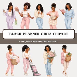 May include: A collection of digital illustrations featuring Black women in various casual outfits performing daily activities like cleaning, cooking, and reading. The set includes nine distinct figures with accessories such as a vacuum, laundry basket, and flowers, labelled as BLACK PLANNER GIRLS CLIPART.
