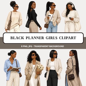 May include: A digital collection of eight illustrations featuring Black women in various outfits, including sweaters, blazers, and trench coats, with accessories like handbags, headphones, and flowers. Text reads: BLACK PLANNER GIRLS CLIPART.