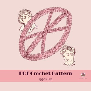 May include: A pink crochet pattern for a 1950s hat. The image features a large, pink crocheted design, two illustrations of women with floral headbands, and the text "PDF Crochet Pattern" and "1950s Hat".