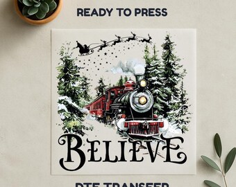 Believe DTF, Polar Express Dtf, North Pole Dtf, Heat Transfer Print, Santa Dtf, Ready To Press, No Weeding, High Quality, Xmas Gang sheet,