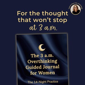 May include: A navy blue graphic with the text "For the thought that won't stop at 3 a.m." and "The 3 a.m. Overthinking Guided Journal for Women." A crescent moon graphic is above the text. A headshot of a woman is in the upper right corner.