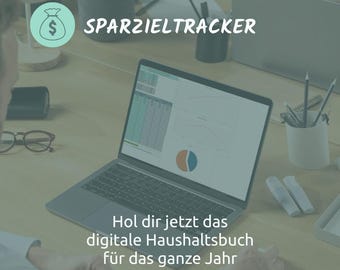 May include: A laptop displaying financial data, with a pie chart and spreadsheet visible on the screen. The text "SPARZIELTRACKER" and "Hol dir jetzt das digitale Haushaltsbuch für das ganze Jahr" are also present. The image has a green and white color scheme.