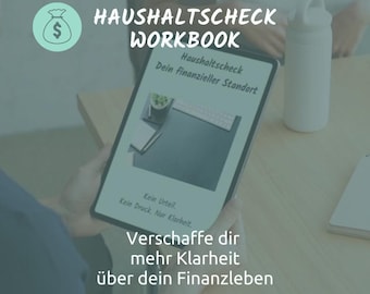May include: A tablet displaying a workbook titled "HAUSHALTSCHECK WORKBOOK" with text in German. The image includes a money bag icon and the phrases "Dein finanzieller Standort" and "Verschaffe dir mehr Klarheit über dein Finanzleben."