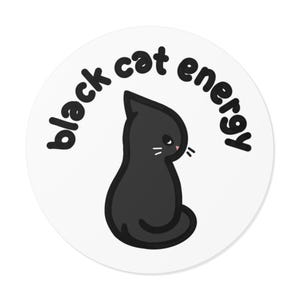 Black Cat Energy Vinyl Sticker - Cute Laptop Water Bottle Decal, Black Cat Lovers Sticker Gift, Journal Sticker, Vinyl Laptop Sticker