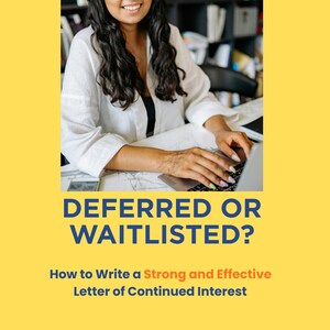 Puede incluir: Una mujer con una camisa blanca sonríe mientras trabaja en una computadora portátil. La imagen tiene un fondo amarillo con el texto "DEFERRED OR WAITLISTED?" y "How to Write a Strong and Effective Letter of Continued Interest."