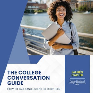 The College Conversation Guide: How to Talk (and Listen) to Your Teen