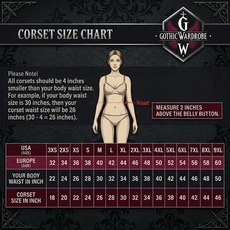 May include: A corset size chart with a woman's illustration, showing USA and European sizes, and body waist measurements in inches. The chart includes a note on how to measure for a corset, and the Gothic Wardrobe logo.