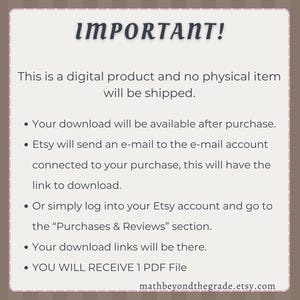 May include: A digital product information sheet with the word "IMPORTANT!" at the top. The sheet explains that no physical item will be shipped and provides instructions for downloading the digital file after purchase. The Etsy shop URL is mathbeyondthegrade.etsy.com.