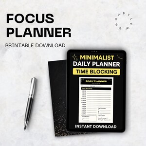 May include: A black tablet displays a minimalist daily planner with time-blocking features. The image includes a pen, a black notebook, and the text "FOCUS PLANNER PRINTABLE DOWNLOAD". The planner design is black and white.