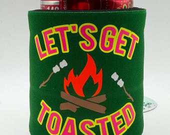 Camping Can Cooler | Campfire Drink Sleeve | Funny Slap Wrap Cozie | Let's Get Toasted