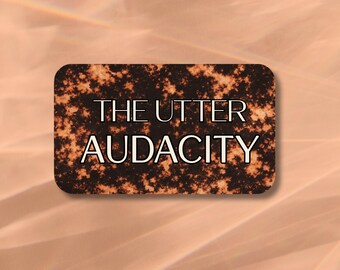 Sarcastic Grunge Humor | The Utter Audacity Sticker