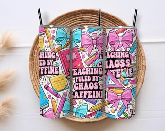 Teaching Fueled by Chaos & Caffeine Tumbler PNG Cute Teacher 20oz Skinny Sublimation Design Back to School Teacher Gift Digital Download