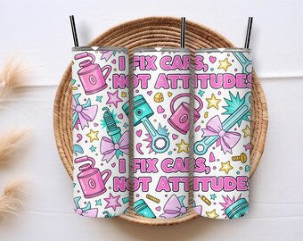 Envoltura para vaso de mecánico, 20 oz, delgada, PNG, pastel, técnica automotriz, "Reparo autos, no actitudes", diseño mecánico femenino, herramientas femeninas, sublimación