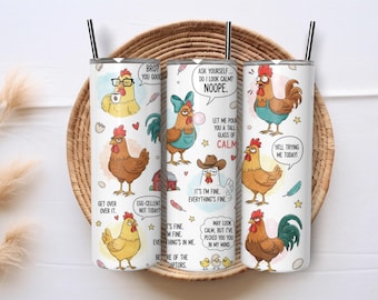 Funny Chicken Tumbler Wrap 20oz Skinny Farm Animal Humor Sublimation PNG Silly Chicken Quotes Cup Wrap Digital Download