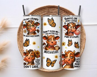 Funny sarcastic cow 20oz tumbler designs wraps templates Sublimation files sarcastic adults designs Digital Download