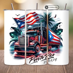 May include: A white tumbler featuring a vibrant illustration of a black semi-truck with the Puerto Rican flag on the trailer and a waving flag. The words "Puerto Rico Strong" are displayed below the truck.