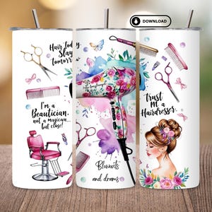 May include: White tumbler with a design featuring beauty salon tools, a hairdryer, and the text "Hair today, slay tomorrow." Other text includes "I'm a Beautician" and "Trust me, a Hairdresser."