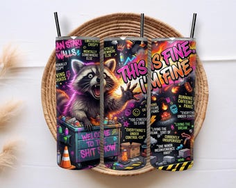 Sarcastic Raccoon 20oz Skinny Sublimation Design, Funny Chaotic Dumpster Fire Meme Digital Download,This Is Fine Tumbler Wrap PNG