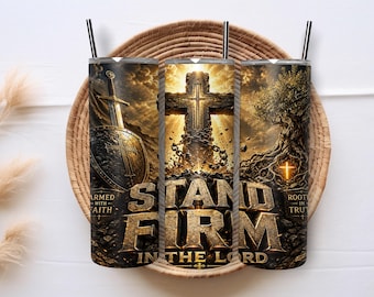 „Stand Firm in the Lord“ – 20oz Skinny Tumbler-Folie (PNG), christlicher Glaube (Sublimation), Bibelvers mit Kreuz, Schild und Schwert (digitaler Download)