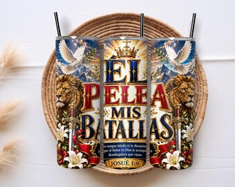 Él Pelea Mis Batallas 20oz Skinny Tumbler Wrap PNG, Spanish Christian Sublimation Design, Bible Verse Joshua 1:9 Digital Download