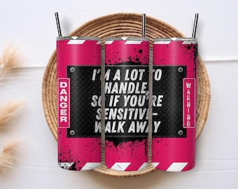Warning Funny Sarcastic Tumbler Wrap PNG Sassy Adult Humor 20oz Skinny Sublimation Trendy Women’s Wrap Digital Download