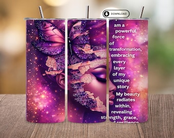 Inspirational Black Woman Tumbler Wrap PNG , 20oz Skinny Sublimation Design, Affirmation Tumbler, Black Girl Healing Digital Download