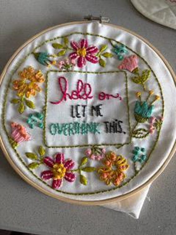 Embroidery Hoop Art Wall Hanging Funny Quote Embroidered Design Overthinking Humor Anxiety Gift Handmade Decoration Office Desk Accessory