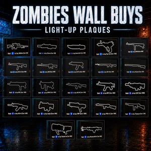 May include: A collection of rectangular light-up plaques titled ZOMBIES WALL BUYS. Each plaque features a white neon-style outline of a weapon against a black background, accompanied by text instructions to hold the X button to purchase the item.