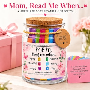 May include: A glass jar with a cork lid, filled with colorful Bible verses. The jar has a label that reads "Mom, Read Me When..." and includes prompts for different emotions. A gift tag says "For You."