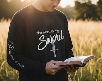 The Word is My Sword Christian Sweatshirt: Bible Verse Scripture Pullover Gift