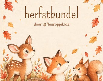 Op de afbeelding: Een digitale illustratie met een reekalf, een egel, een vos en een eekhoorn omringd door herfstbladeren en paddenstoelen. De tekst luidt herfstbundel door @fleuropjeklas tegen een lichte crèmekleurige achtergrond.
