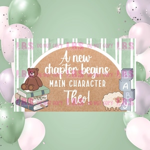 May include: A rectangular sign with the text "A new chapter begins MAIN CHARACTER Theo!" features a teddy bear, books, a sheep, and baby blocks. The background is light green with balloons.