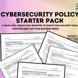 Puede incluir: Un conjunto de documentos blancos con texto negro, titulados "Cybersecurity Policy Starter Pack". Los documentos incluyen plantillas para políticas de respuesta a incidentes, BYOD y retención de datos. El texto "100% editable" también es visible.