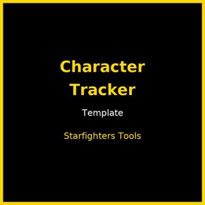 Puede incluir: Gráfico negro con borde amarillo. El texto "Character Tracker Template" es amarillo. El texto "Starfighters Tools" también es amarillo. Fondo negro.