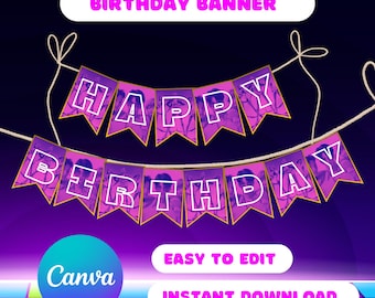 May include: A purple and pink birthday banner with the words "HAPPY BIRTHDAY" in white block letters. The banner is strung on a white string and has a gradient background. The words "BIRTHDAY BANNER", "EASY TO EDIT", and "INSTANT DOWNLOAD" are also visible.