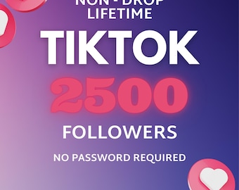 2500 TIKTOK FOLLOWERS Real - Safe - Lifetime | Growth Instantly