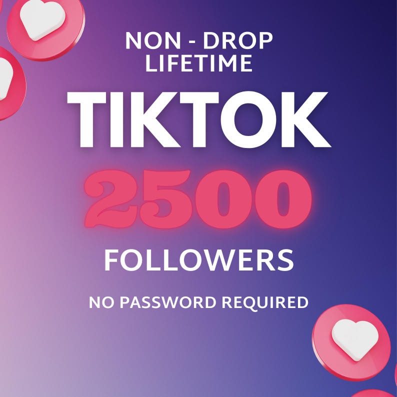 Puede incluir: Gr&aacute;fico digital con un fondo degradado p&uacute;rpura y azul. El texto dice "NON - DROP LIFETIME" y "TIKTOK 2500 FOLLOWERS NO PASSWORD REQUIRED". Iconos de coraz&oacute;n rosa en las esquinas.