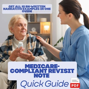 May include: An elderly woman holding a white pill bottle, with a caregiver's hand on her shoulder. Text on the image reads: "GET ALL 10 RN-WRITTEN NARRATIVE EXAMPLES IN ONE GUIDE" and "MEDICARE-COMPLIANT REVISIT NOTE Quick Guide PDF".