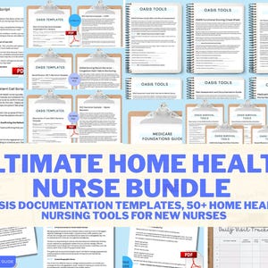 May include: A selection of home health nursing resources, including templates, guides, and tools. The image shows documents on clipboards, spiral-bound notebooks, and PDF files. The title reads "ULTIMATE HOME HEALTH NURSE BUNDLE".