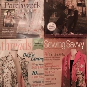 May include: Four sewing magazines titled Easy Patchwork Jackets, Sweatshirts Figure Fit Fashion, Threads, and Sewing Savvy. The covers feature photographs of jackets, sewing techniques, and text detailing projects, patterns, and sewing tips.
