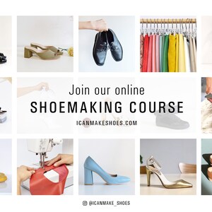 May include: A collage of images showcasing different types of shoes and the process of shoemaking. The text "Join our online SHOEMAKING COURSE" is displayed in the center of the collage, with the website "icanmakeshoes.com" below it. The collage includes images of various shoe styles, leather materials, sewing machines, and tools used in shoemaking.