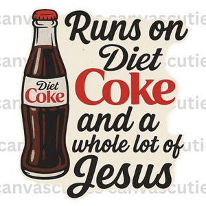 Diet Coke & Jesus PNG - Christian Soda Design (Digital File)