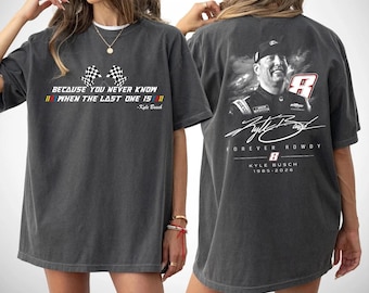 Kyle Busch Memorial Tee, Forever Rowdy Shirt, NASCAR Legend Tribute Shirt, Racing Shirt, RIP Rowdy Tee, Racing Fan Tee