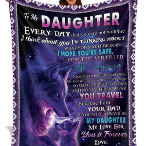 To My Daughter Blanket from Dad, Wolf Fleece or Sherpa Throw, Inspirational Gift for Birthday, Graduation, Christmas, Father to Daughter