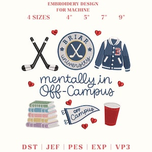 Puede incluir: Un diseño de bordado con una chaqueta universitaria, palos de hockey, un emblema universitario, libros, una banderola y un vaso rojo. El texto dice "mentally in Off-Campus". Incluye tamaños de 10,16cm, 12,7cm, 17,78cm y 22,86cm.