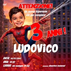 Può includere: Illustrazione digitale di un bambino vestito da Spider-Man, con il numero "3" in rosso. Il testo recita "ATTENZIONE! Un nuovo supereroe sta per compiere 3 ANNI! LUDOVICO". Sono inclusi anche data, ora e luogo.