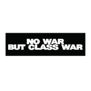 Adesivo per paraurti &quot;No War But Class War&quot; - Bianco