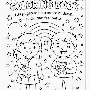 Può includere: Pagina di libro da colorare in bianco e nero con il testo "MY CALMING TOOLS COLORING BOOK". La pagina presenta illustrazioni di un ragazzo e una ragazza, stelle, cuori, un arcobaleno e un palloncino. È incluso anche il testo "Fun pages to help me calm down, relax, and feel better".