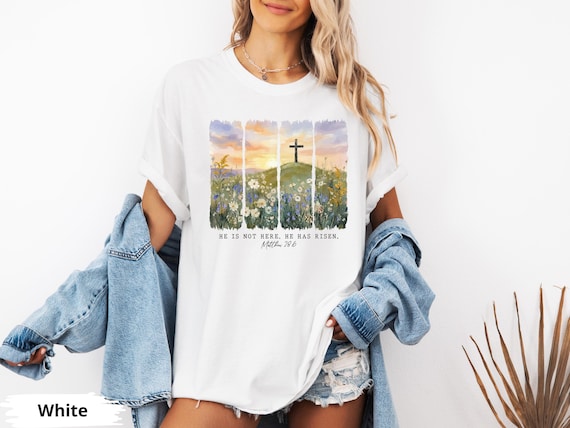 He Has Risen Shirt Christian Easter Comfort Colors Cross Religious Tee